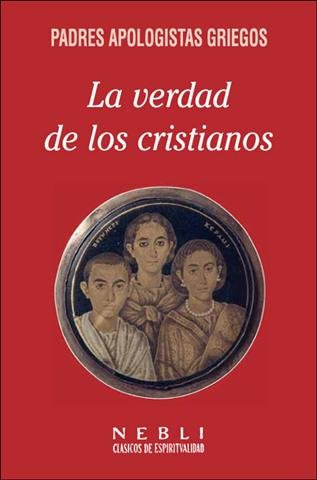 La verdad de los cristianos, de Apologistas Griegos | portada del libro