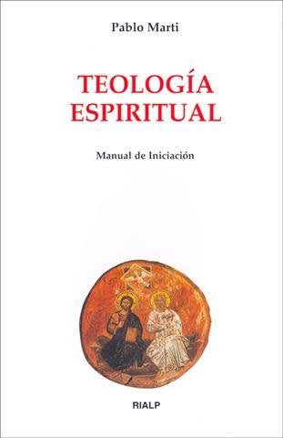Teología espiritual. Manual de iniciación, de Marti del Moral | portada del libro
