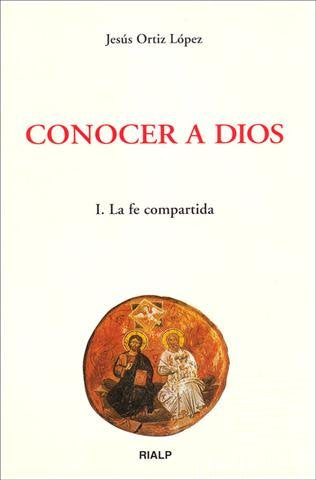 Conocer a Dios. I. La fe compartida, de Ortiz López | portada del libro