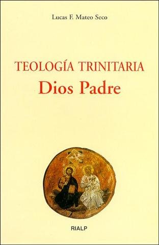 Teología trinitaria. Dios Padre, de Mateo Seco | portada del libro