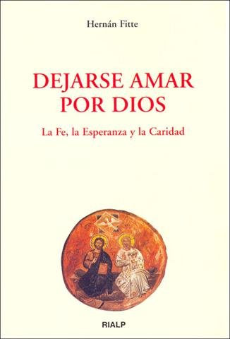 Dejarse amar por Dios, de Fitte | portada del libro
