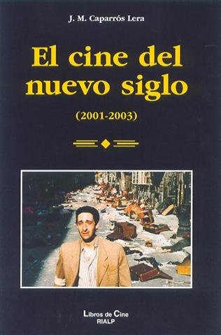 El cine del nuevo siglo (2001-2003), de Caparrós Lera | portada del libro