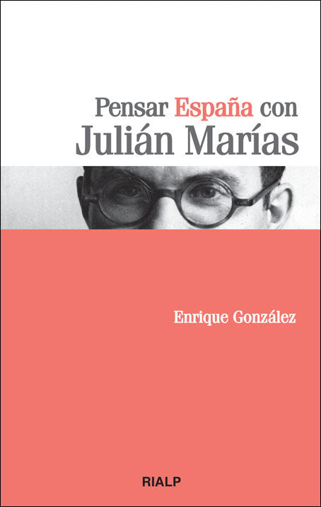 Pensar España con Julián Marías, de González Fernández, Enrique | portada del libro