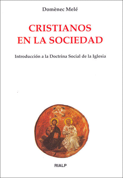 Cristianos en la sociedad, de Melé Carné, Domènec | portada del libro