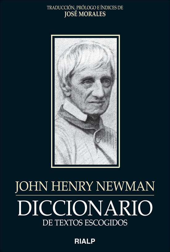 Diccionario de textos escogidos. John Henry Newman, de Morales Marín, José | portada del libro