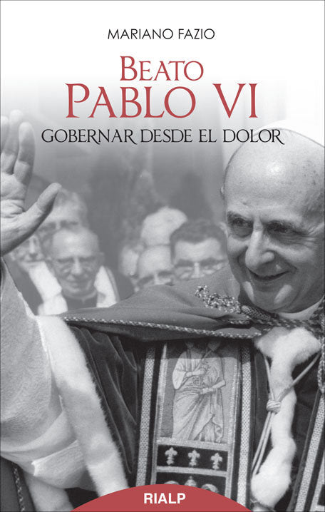 Beato Pablo VI. Gobernar desde el dolor, de Fazio | portada del libro