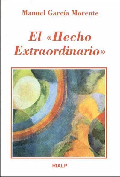 El «Hecho Extraordinario», de GARCIA MORENTE , MANUEL | portada del libro