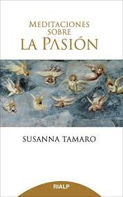 Meditaciones sobre la Pasión, de Tamaro, Susanna | portada del libro