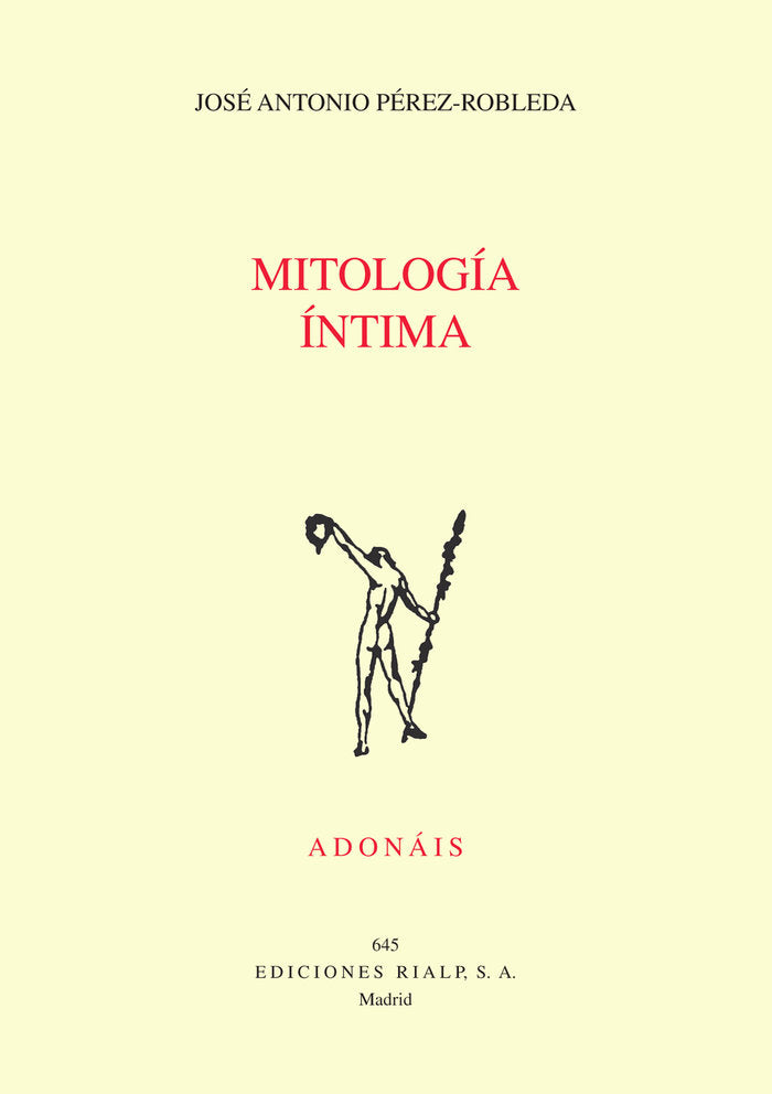 Mitología íntima, de Pérez Robleda, José Antonio | portada del libro