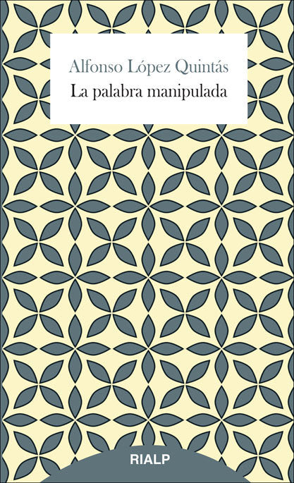 La palabra manipulada, de López Quintás, Alfonso | portada del libro