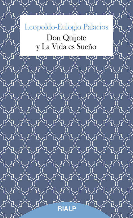 Don Quijote y La Vida es Sueño, de Palacios, Leopoldo-Eulogio | portada del libro