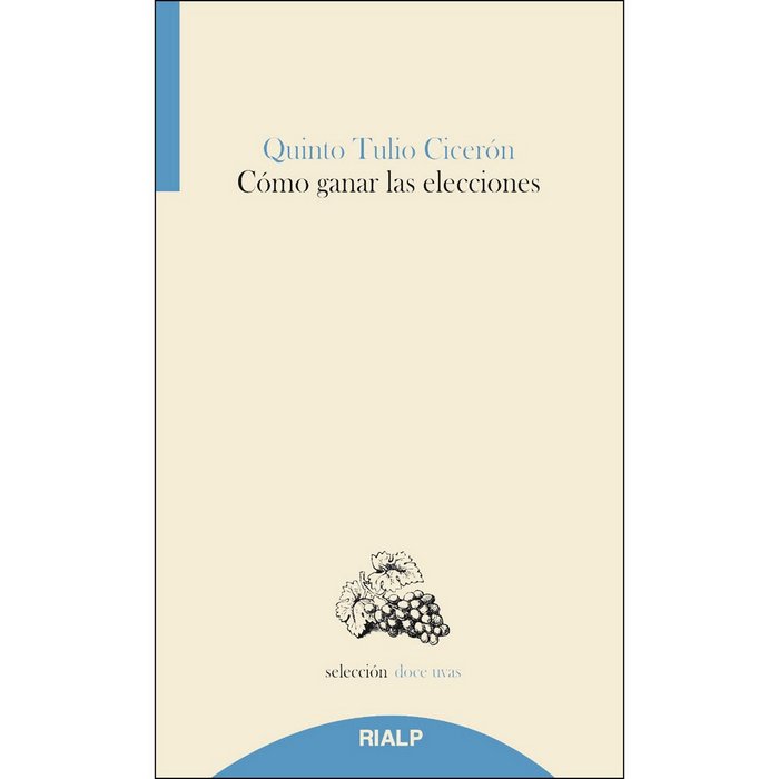 Cómo ganar las elecciones, de Cicerón, Quinto Tulio | portada del libro