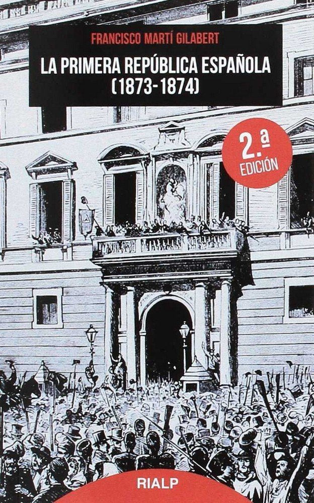 La Primera República Española 1873 - 1874, de Martí Gilabert, Francisco | portada del libro