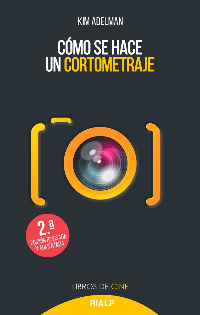 Cómo se hace un cortometraje, de Adelman, Kim | portada del libro