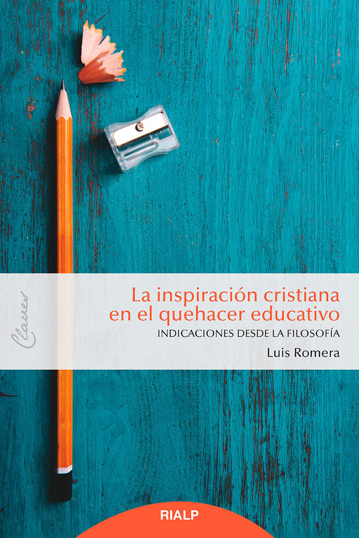 La inspiración cristiana en el quehacer educativo, de Romera Oñate, Luis | portada del libro