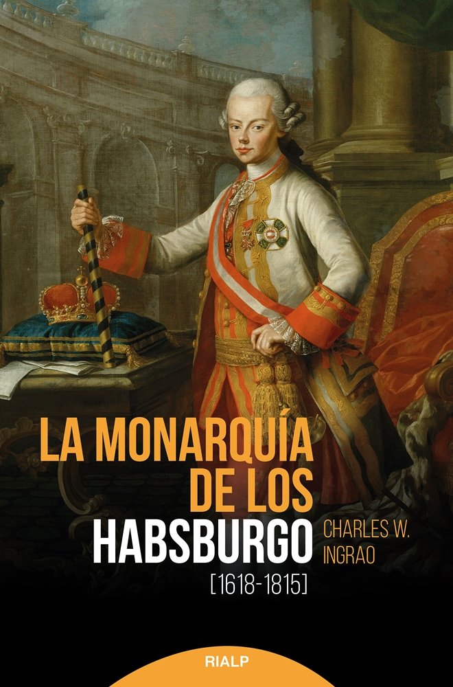 La monarquía de los Habsburgo (1618-1815), de Ingrao, Charles W. | portada del libro