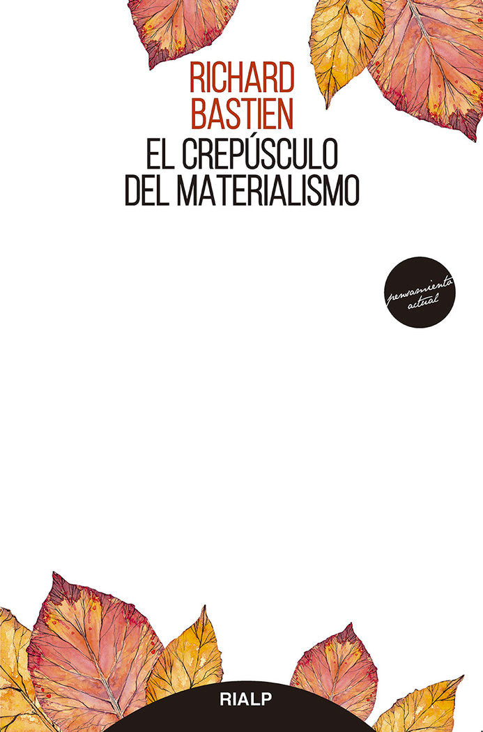 El crepúsculo del materialismo, de Bastien, Richard | portada del libro