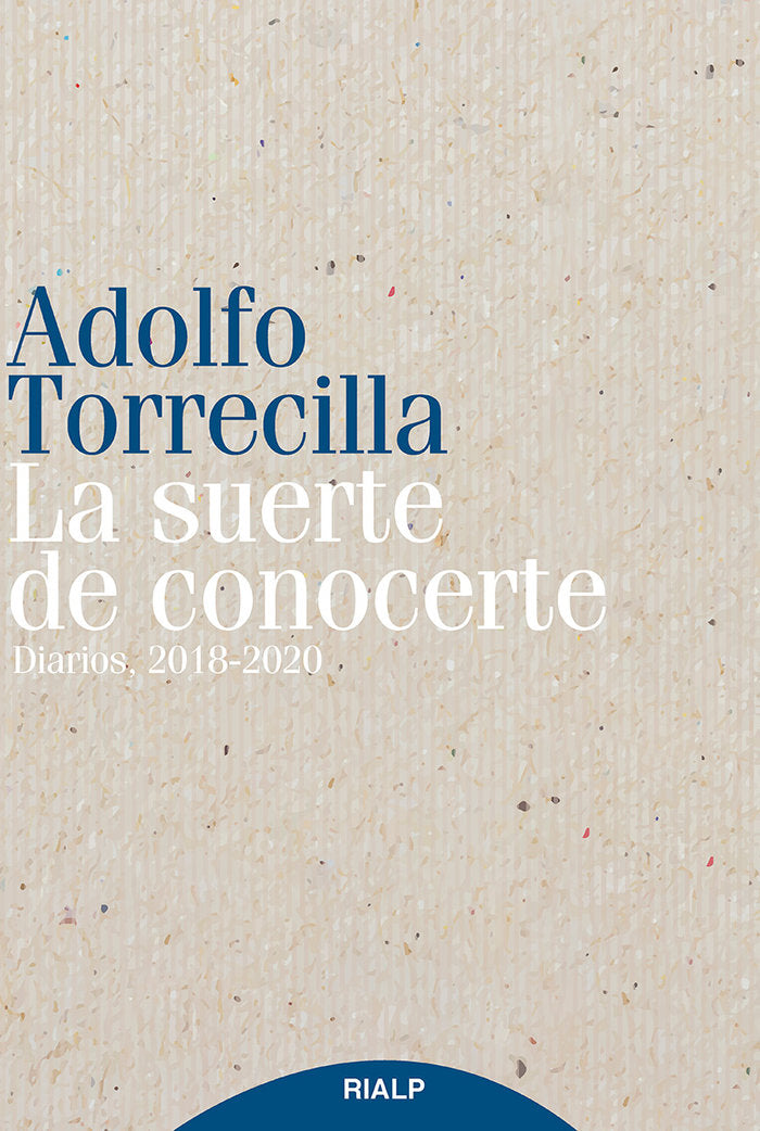 La suerte de conocerte, de TORRECILLA MOLINUEVO, ADOLFO | portada del libro