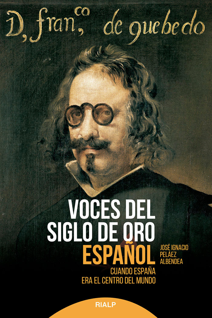 VOCES DEL SIGLO DE ORO ESPAÑOL, de PELAEZ ALBENDEA,JOSE IGNACIO | portada del libro
