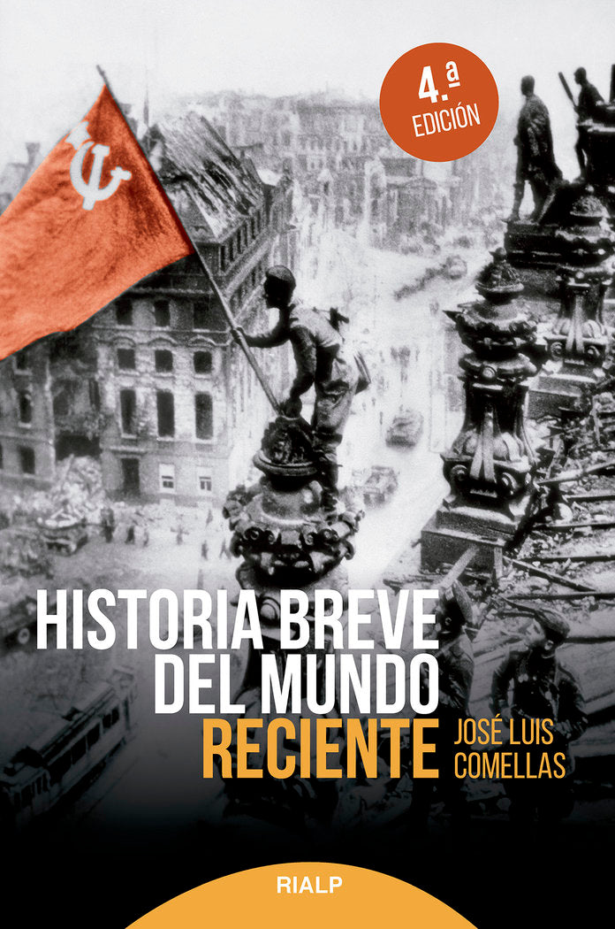 Historia breve del mundo reciente, de JOSE LUIS COMELLAS | portada del libro