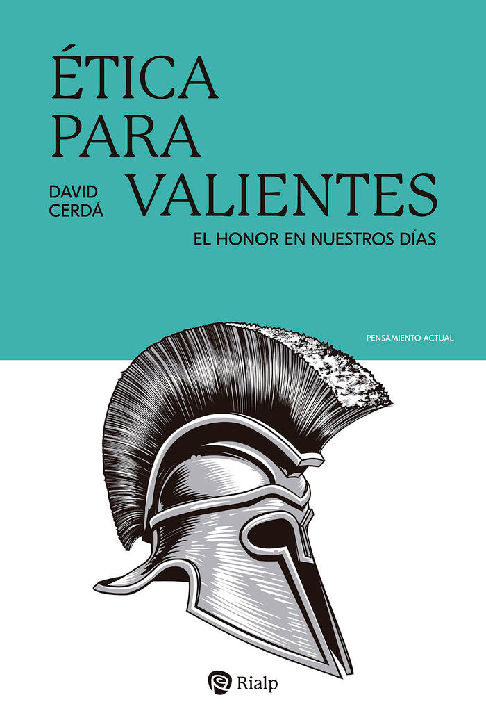 ETICA PARA VALIENTES, de CERDA GARCIA, DAVID | portada del libro