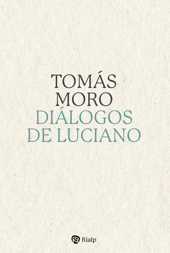 DIALOGOS DE LUCIANO, de SANTO TOMAS MORO | portada del libro