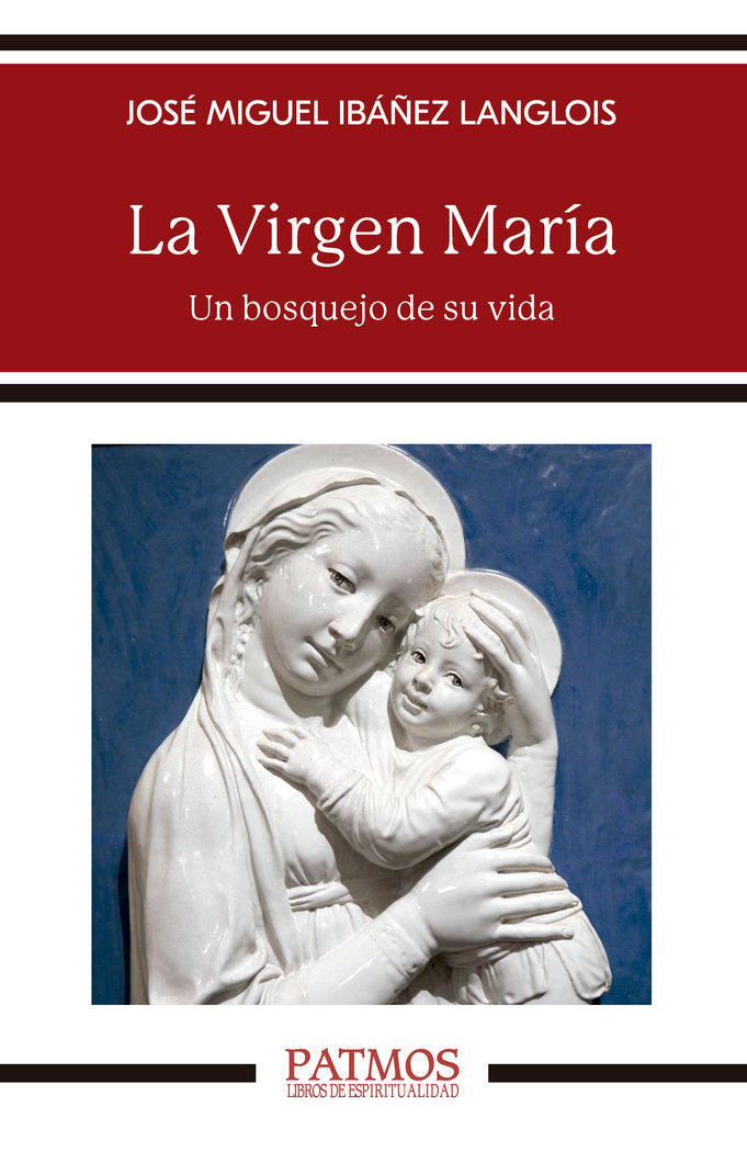 LA VIRGEN MARIA, de IBAÑEZ LANGLOIS, JOSE MIGUEL | portada del libro