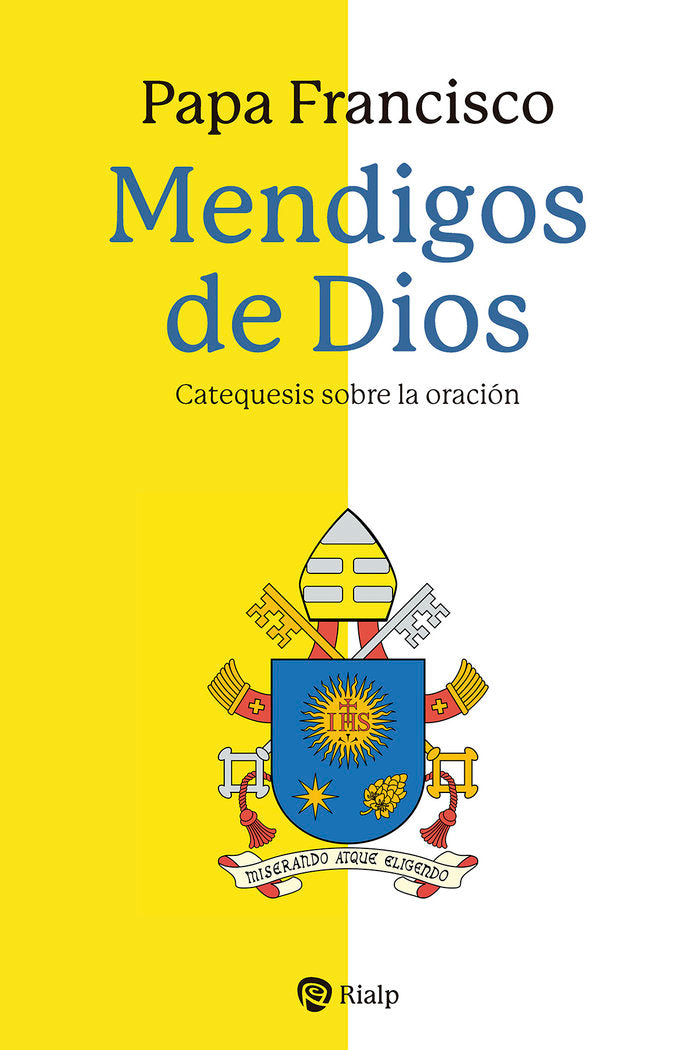 MENDIGOS DE DIOS, de PAPA FRANCISCO | portada del libro