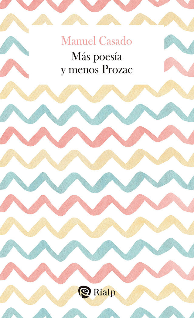 MAS POESIA Y MENOS PROZAC, de CASADO VELARDE, MANUEL | portada del libro