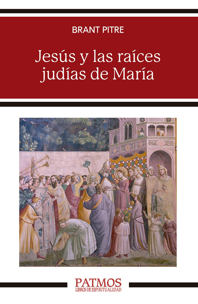 JESUS Y LAS RAICES JUDIAS DE MARIA, de PITRE, BRANT | portada del libro
