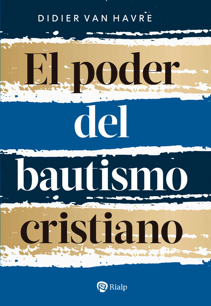 EL PODER DEL BAUTISMO CRISTIANO, de VAN HAVRE, DIDIER | portada del libro