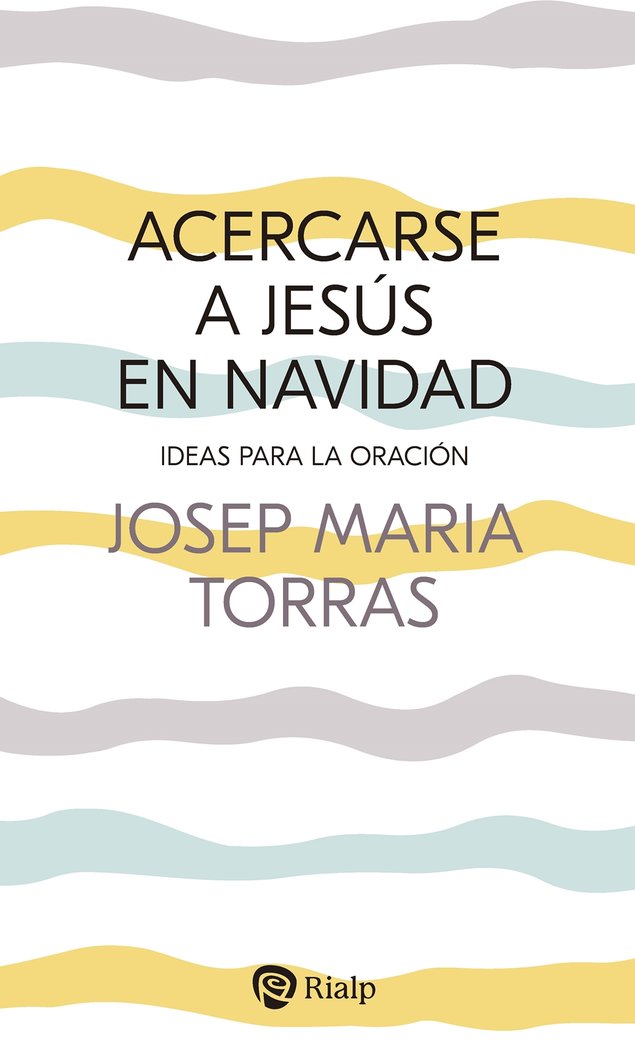 ACERCARSE A JESUS EN NAVIDAD, de TORRAS I BAGAN, JOSEP MARIA | portada del libro