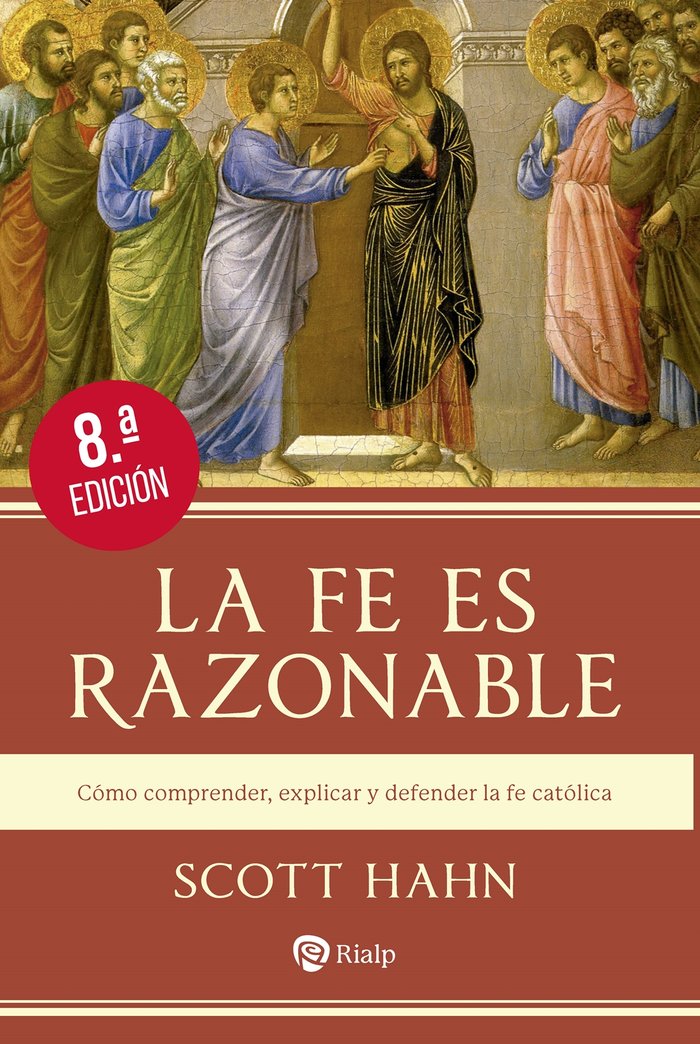 LA FE ES RAZONABLE, de HAHN, SCOTT | portada del libro