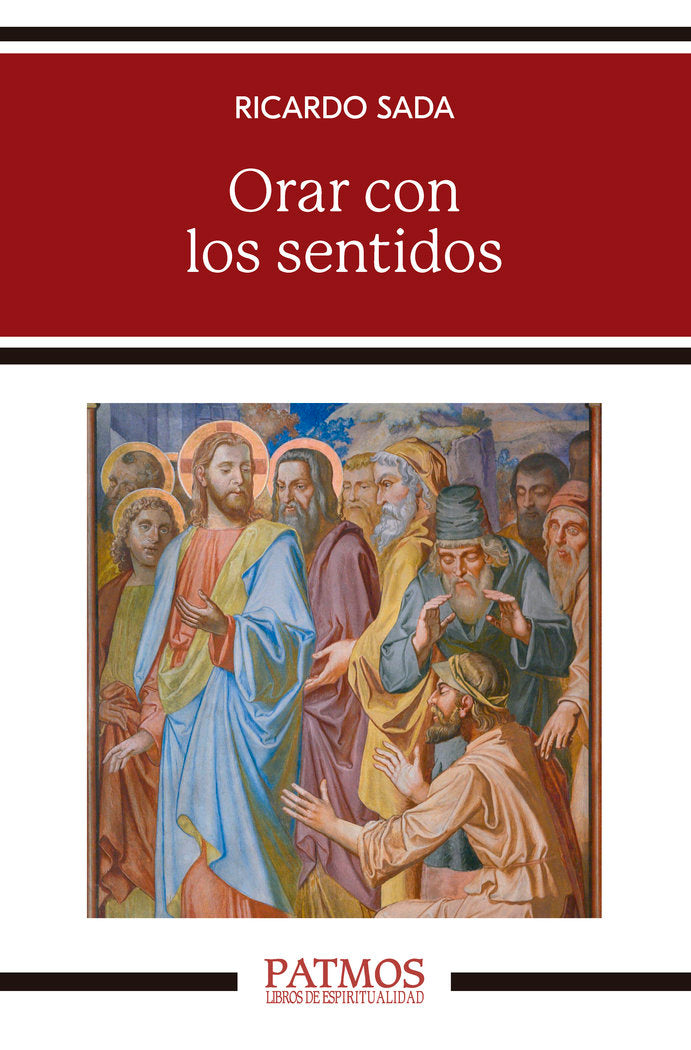 Orar con los sentidos, de SADA FERNANDEZ, RICARDO | portada del libro
