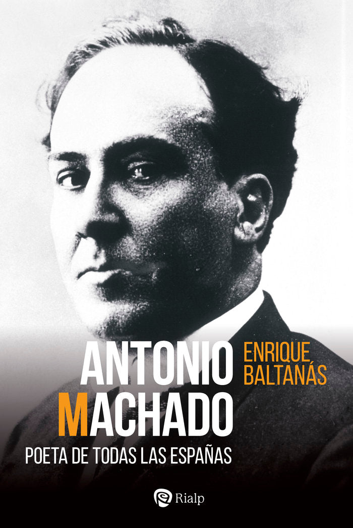 ANTONIO MACHADO:POETA TODAS LAS ESPAÑAS, de BALTANAS, ENRIQUE | portada del libro