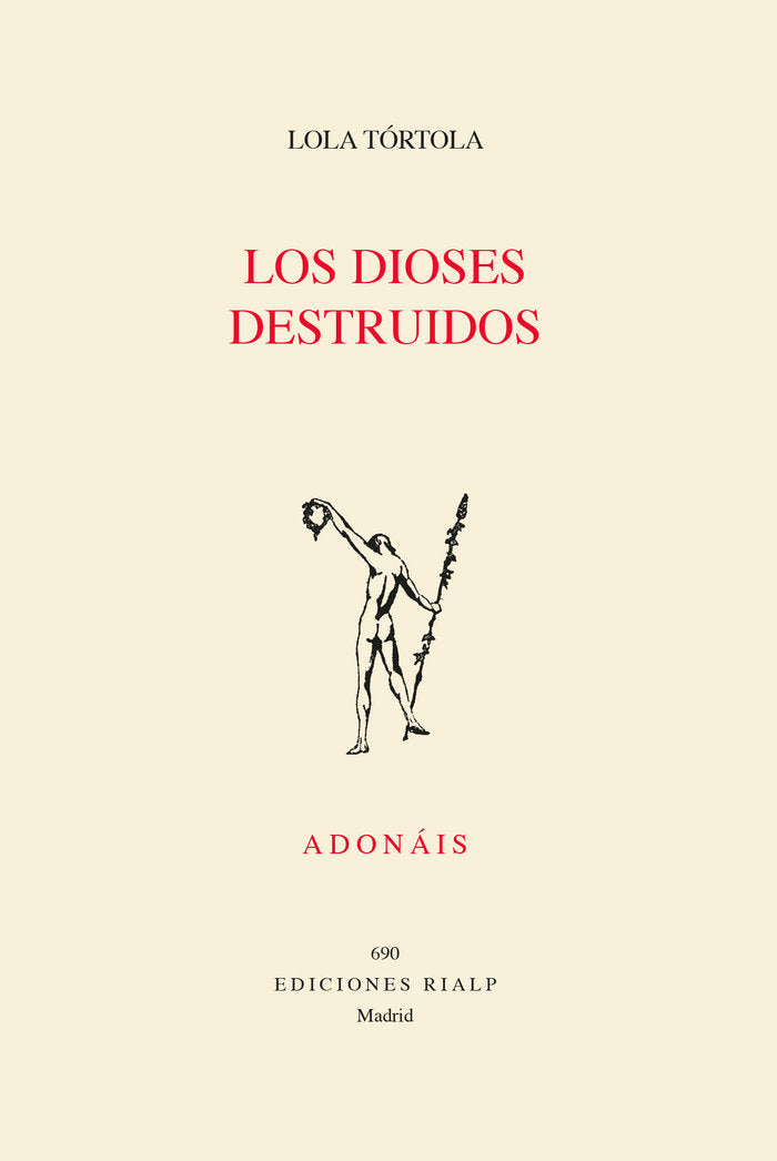 LOS DIOSES DESTRUIDOS, de TORTOLA, LOLA | portada del libro