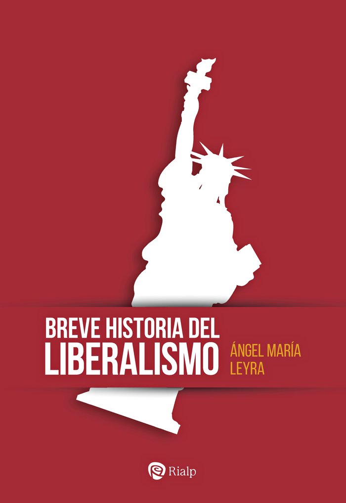 Breve historia del liberalismo, de LEYRA FARALDO, ANGEL MARIA | portada del libro