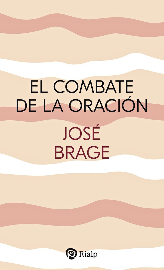 EL COMBATE DE LA ORACION, de BRAGE TUÑON, JOSE | portada del libro