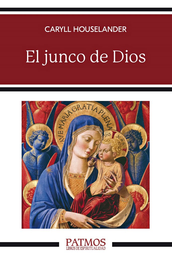 El junco de Dios, de HOUSELANDER, CARYLL | portada del libro