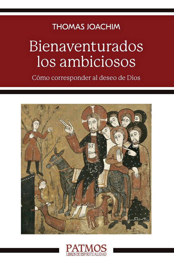 BIENAVENTURADOS LOS AMBICIOSOS, de JOACHIM, THOMAS | portada del libro