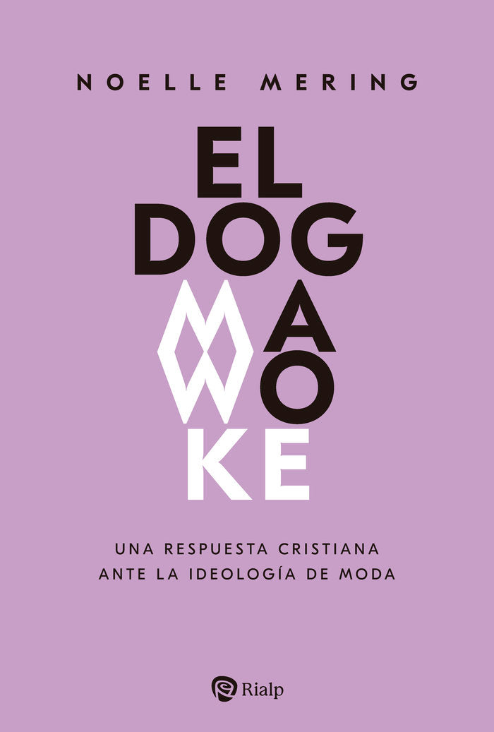 EL DOGMA WOKE, de MERING, NOELLE | portada del libro
