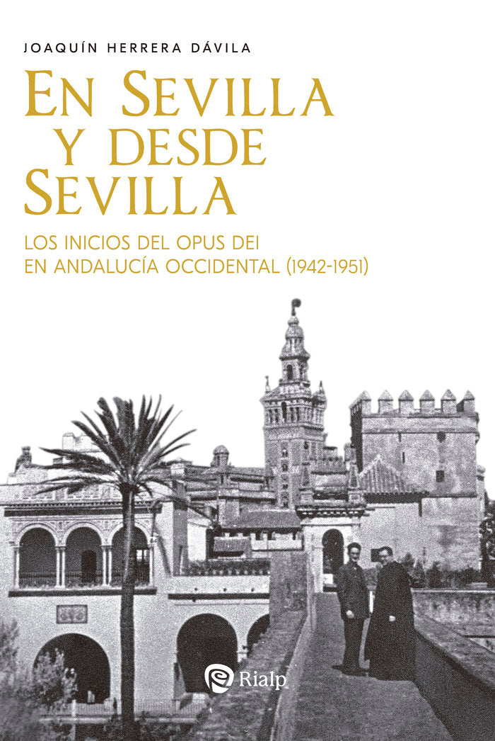 EN SEVILLA Y DESDE SEVILLA, de HERRERA DAVILA, JOAQUIN | portada del libro