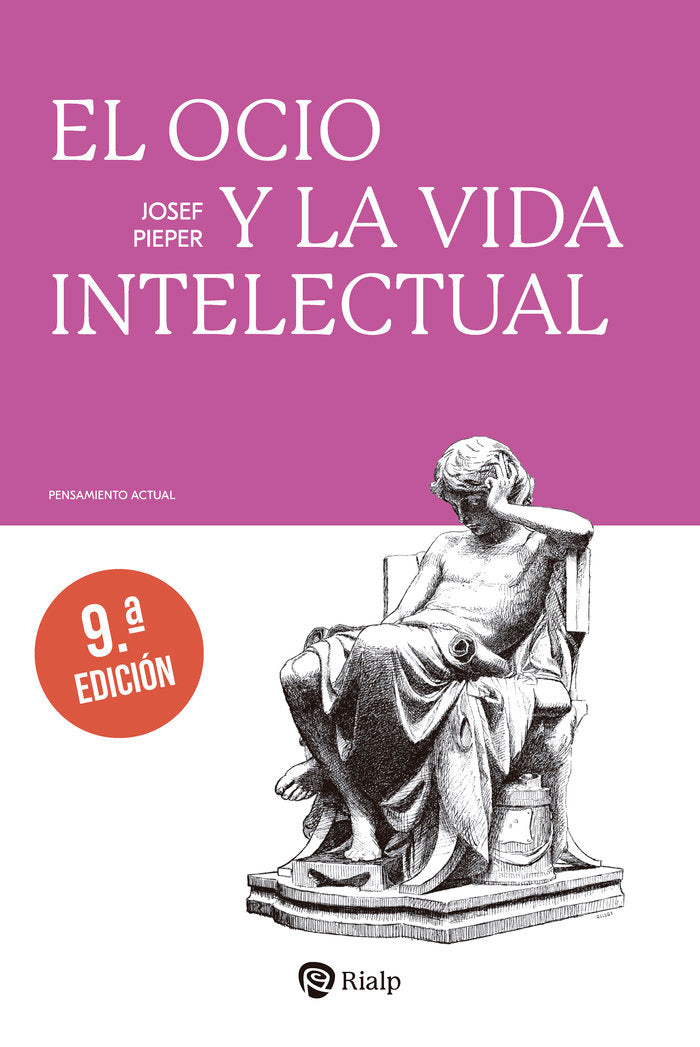 EL OCIO Y LA VIDA INTELECTUAL, de PIEPER, JOSEF | portada del libro