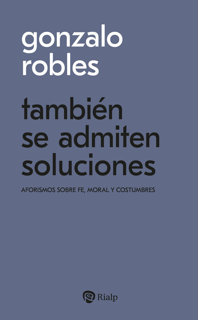 TAMBIEN SE ADMITEN SOLUCIONES, de ROBLES, GONZALO | portada del libro