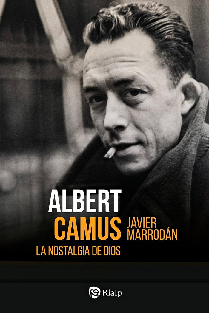 Albert Camus. La nostalgia de Dios, de MARRODAN CIORDIA, JAVIER | portada del libro