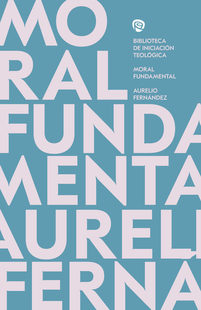 Moral fundamental, de FERNANDEZ FERNANDEZ, AURELIO | portada del libro