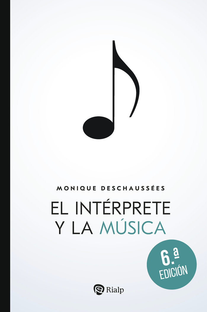 EL INTERPRETE Y LA MUSICA, de DESCHAUSSEES, MONIQUE | portada del libro