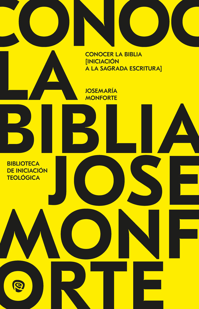 Conocer la Biblia, de MONFORTE REVUELTA, JOSEMARIA | portada del libro
