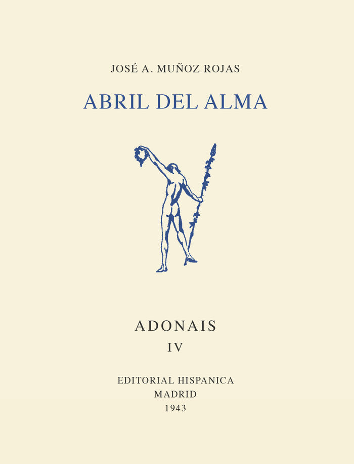 Abril del alma, de MUÑOZ ROJAS, JOSE ANTONIO | portada del libro