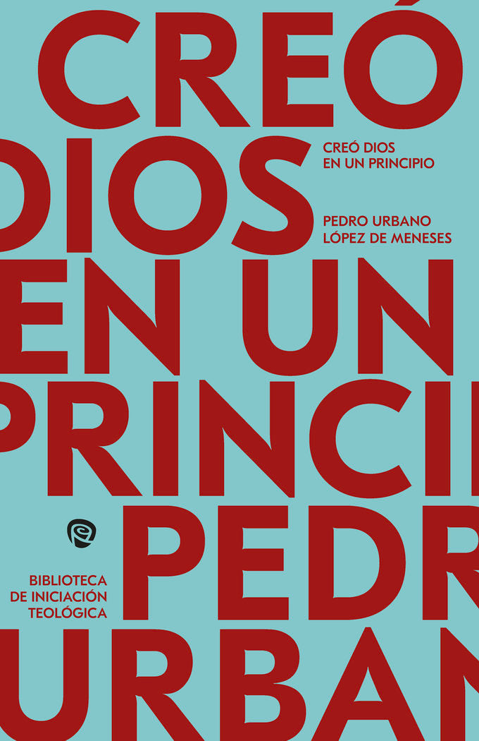 CREO DIOS EN UN PRINCIPIO, de URBANO LOPEZ DE MENESES, PEDRO | portada del libro